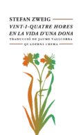 vint-i-quatre hores en la vida d una dona-stefan zweig-9788477271727 vint-i-quatre hores en la vida d una dona-stefan zweig-9788477271727