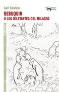 bebuquin o los diletantes del milagro-carl einstein-9788477748427 bebuquin o los diletantes del milagro-carl einstein-9788477748427