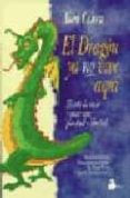 el dragon ya no vive aqui: el arte de vivir y amar con plenitud y-alan cohen-9788478082827 el dragon ya no vive aqui: el arte de vivir y amar con plenitud y-alan cohen-9788478082827