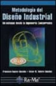 metodologia del diseño industrial: un enfoque desde la ingenieria concurrente-francisco aguayo gonzalez-victor m. soltero sanchez-9788478975327 metodologia del diseño industrial: un enfoque desde la ingenieria concurrente-francisco aguayo gonzalez-victor m. soltero sanchez-9788478975327