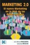 marketing 2.0: el nuevo marketing en la web de las redes sociales-juan manuel maqueira-9788478979127 marketing 2.0: el nuevo marketing en la web de las redes sociales-juan manuel maqueira-9788478979127