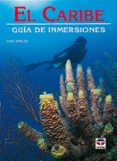 el caribe, guia de inmersiones-ernie els-steve newell-9788479021627 el caribe, guia de inmersiones-ernie els-steve newell-9788479021627