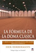 la formula de la doma clasica (4ª ed revisada y aumentada)-erik herbermann-9788479028527 la formula de la doma clasica (4ª ed revisada y aumentada)-erik herbermann-9788479028527