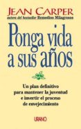 ponga vida a sus años-jean carper-9788479533427 ponga vida a sus años-jean carper-9788479533427