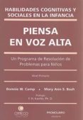 piensa en voz alta: las habilidades cognitivas y sociales en la i nfancia, un programa de resolucion de problemas para niños-bonnie w. camp-9788479862527 piensa en voz alta: las habilidades cognitivas y sociales en la i nfancia, un programa de resolucion de problemas para niños-bonnie w. camp-9788479862527