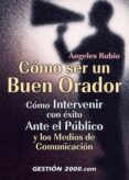 como ser un buen orador-angeles rubio gil-9788480883627 como ser un buen orador-angeles rubio gil-9788480883627
