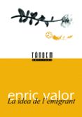 la idea de l emigrant-enric valor-9788481312027 la idea de l emigrant-enric valor-9788481312027