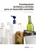 ecoetiquetado de bienes y servicios para un desarrollo sostenible (ebook)-9788481439427 ecoetiquetado de bienes y servicios para un desarrollo sostenible (ebook)-9788481439427
