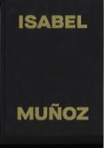 isabel muñoz-isabel muñoz-9788481817027 isabel muñoz-isabel muñoz-9788481817027