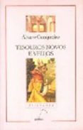 tesouros novos e vellos (3ª ed)-alvaro cunqueiro-9788482881027 tesouros novos e vellos (3ª ed)-alvaro cunqueiro-9788482881027