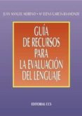 guia de recursos para la evaluacion del lenguaje-juan manuel moreno-mª elena garcia-baamonde-9788483166727 guia de recursos para la evaluacion del lenguaje-juan manuel moreno-mª elena garcia-baamonde-9788483166727
