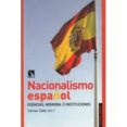 nacionalismo español: esencias, memoria e instituciones-carlos taibo-9788483193327 nacionalismo español: esencias, memoria e instituciones-carlos taibo-9788483193327