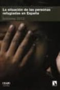 la situacion de los refugiados en españa: informe 2012-9788483197127 la situacion de los refugiados en españa: informe 2012-9788483197127