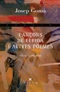 cançons de lleida i altres poemes-josep goma-jordi angli-miquel puig-9788483307427 cançons de lleida i altres poemes-josep goma-jordi angli-miquel puig-9788483307427