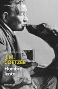 hombre lento-j.m. coetzee-9788483461327 hombre lento-j.m. coetzee-9788483461327