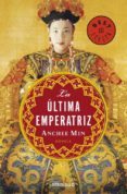la ultima emperatriz-anchee min-9788483469927 la ultima emperatriz-anchee min-9788483469927