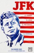jfk. el hombre, el lider, el presidente-salvador rus-9788483569627 jfk. el hombre, el lider, el presidente-salvador rus-9788483569627