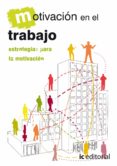 (i.b.d.)motivacion en el trabajo estrategias para la motivacion-9788483642627 (i.b.d.)motivacion en el trabajo estrategias para la motivacion-9788483642627