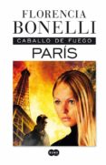 caballo de fuego. paris-florencia bonelli-9788483653227 caballo de fuego. paris-florencia bonelli-9788483653227