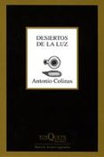 desiertos de la luz-antonio colinas-9788483830727 desiertos de la luz-antonio colinas-9788483830727