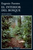 el interior del bosque (ebook)-eugenio fuentes-9788483836927 el interior del bosque (ebook)-eugenio fuentes-9788483836927