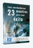 las verdaderas 23 mentiras para crear exito-9788484545927 las verdaderas 23 mentiras para crear exito-9788484545927