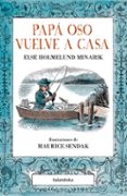 papá oso vuelve a casa-else holmelund minarik-9788484649427 papá oso vuelve a casa-else holmelund minarik-9788484649427