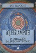 ¿que es la mente?: la explicacion del budismo tibetano-rinpoche lati-9788486615727 ¿que es la mente?: la explicacion del budismo tibetano-rinpoche lati-9788486615727