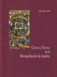 ciencia y tecnica en la metropolizacion de america-jose sala catala-9788487111327 ciencia y tecnica en la metropolizacion de america-jose sala catala-9788487111327