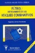 futbol, entrenamiento de los ataques combinativos analisis tactic o ofensivo-argimiro alonso fernandez-9788487520327 futbol, entrenamiento de los ataques combinativos analisis tactic o ofensivo-argimiro alonso fernandez-9788487520327
