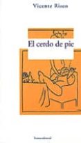 el cerdo de pie-vicente risco-9788489239227 el cerdo de pie-vicente risco-9788489239227