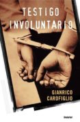 testigo involuntario (serie guido guerreri 1)-gianrico carofiglio-9788489367227 testigo involuntario (serie guido guerreri 1)-gianrico carofiglio-9788489367227