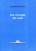 los pajaros del frio-alejandro lopez andrada-9788489371927 los pajaros del frio-alejandro lopez andrada-9788489371927