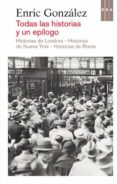 todas las historias y un epilogo; historias de londres; historias de nueva york; historias de roma-enric gonzalez-9788490064627 todas las historias y un epilogo; historias de londres; historias de nueva york; historias de roma-enric gonzalez-9788490064627