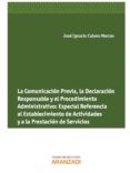 la comunicacion previa, la declaracion responsable y el procedimi ento administrativo: especial referencia al establecimiento de actividades y a la prestacion de servicios-9788490143827 la comunicacion previa, la declaracion responsable y el procedimi ento administrativo: especial referencia al establecimiento de actividades y a la prestacion de servicios-9788490143827