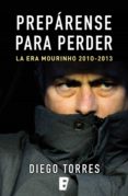 prepárense para perder (ebook)-diego torres-9788490195727 prepárense para perder (ebook)-diego torres-9788490195727