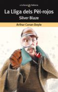 la lliga dels pel-rojos i silver blaze-arthur conan doyle-9788490264027 la lliga dels pel-rojos i silver blaze-arthur conan doyle-9788490264027