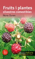 fruit i plantes silvestres comestibles-nuria duran-9788490342527 fruit i plantes silvestres comestibles-nuria duran-9788490342527