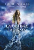 la ultima lagrima-kate lauren-9788490430927 la ultima lagrima-kate lauren-9788490430927