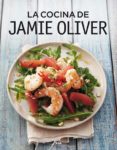 la cocina de jamie oliver-jamie oliver-9788490567227 la cocina de jamie oliver-jamie oliver-9788490567227