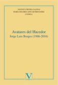 avatares del hacedor: jorge luis borges (1986-2016)-vicente cervera salinas-9788490744727 avatares del hacedor: jorge luis borges (1986-2016)-vicente cervera salinas-9788490744727
