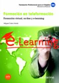formación en teleformación. formación virtual, on-line y e-learning. propuestas de formación. formación profesional para-9788490931127 formación en teleformación. formación virtual, on-line y e-learning. propuestas de formación. formación profesional para-9788490931127