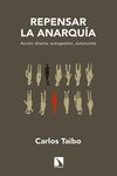 repensar la anarquía 25 aniversario-carlos taibo-9788490970027 repensar la anarquía 25 aniversario-carlos taibo-9788490970027