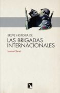 breve historia de las brigadas internacionales-jaume claret miranda-9788490972427 breve historia de las brigadas internacionales-jaume claret miranda-9788490972427