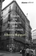 todos los hombres son mentirosos-alberto manguel-9788491042327 todos los hombres son mentirosos-alberto manguel-9788491042327