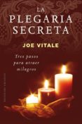 la plegaria secreta-joe vitale-9788491111627 la plegaria secreta-joe vitale-9788491111627
