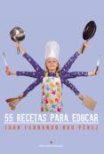 55 recetas para educar (ebook)-juan fernando bou perez-9788491269427 55 recetas para educar (ebook)-juan fernando bou perez-9788491269427