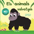 els animals salvatges. toca i escolta-marion billet-9788491372127 els animals salvatges. toca i escolta-marion billet-9788491372127