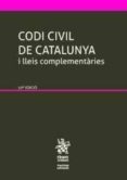codi civil de catalunya i lleis complementáries 10ª edició 2016-judith sole resina-9788491430827 codi civil de catalunya i lleis complementáries 10ª edició 2016-judith sole resina-9788491430827