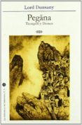 pegaña: tiempos y dioses-lord dunsany-9788492492527 pegaña: tiempos y dioses-lord dunsany-9788492492527